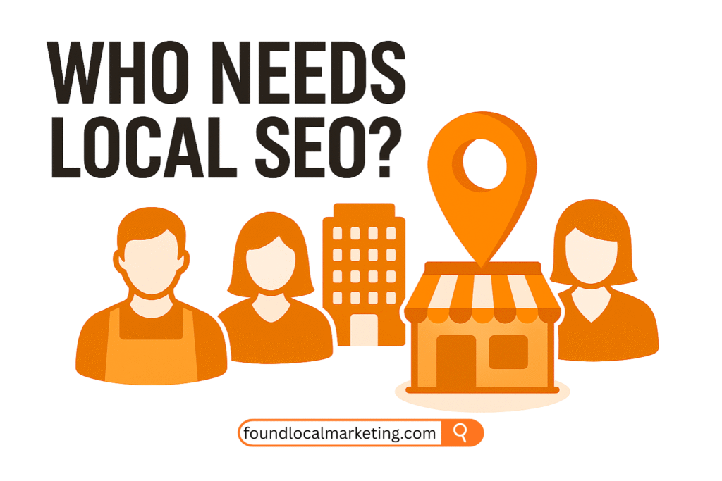 who needs local seo